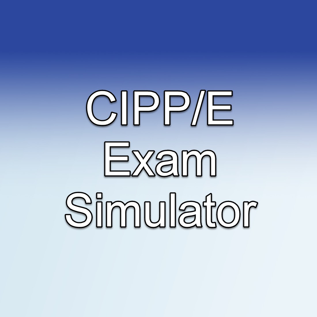 The PrepCast CIPP/E Exam Simulatorâ„¢ - Pass the CIPP/E Exam with Confidence & Competence - 120 Sample Questions - Updated to the Current BoK - Realistic Exam - 90 Day Access