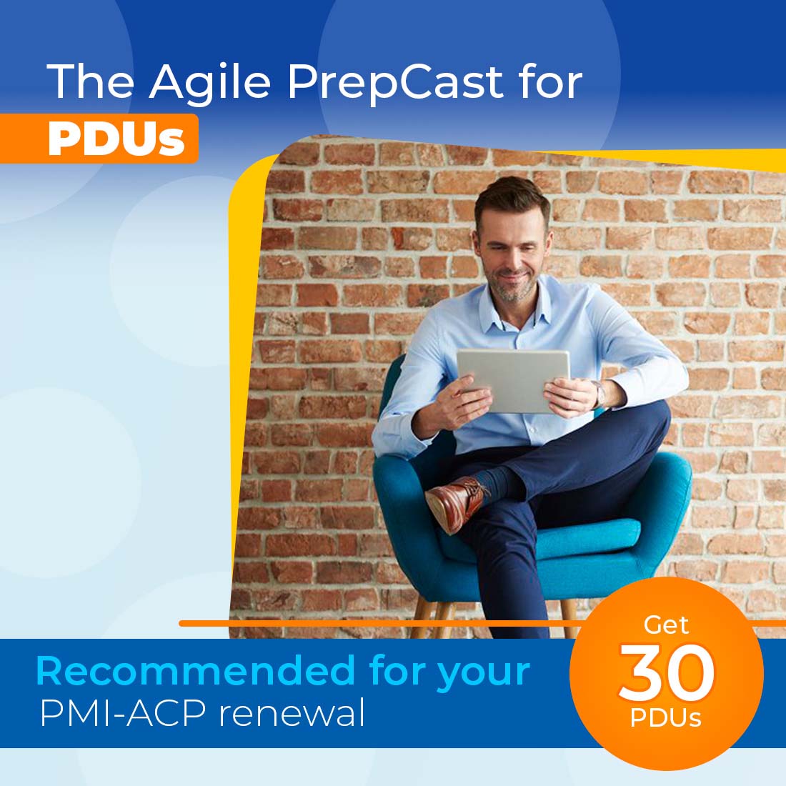 The Agile PrepCast for 30 PDUs